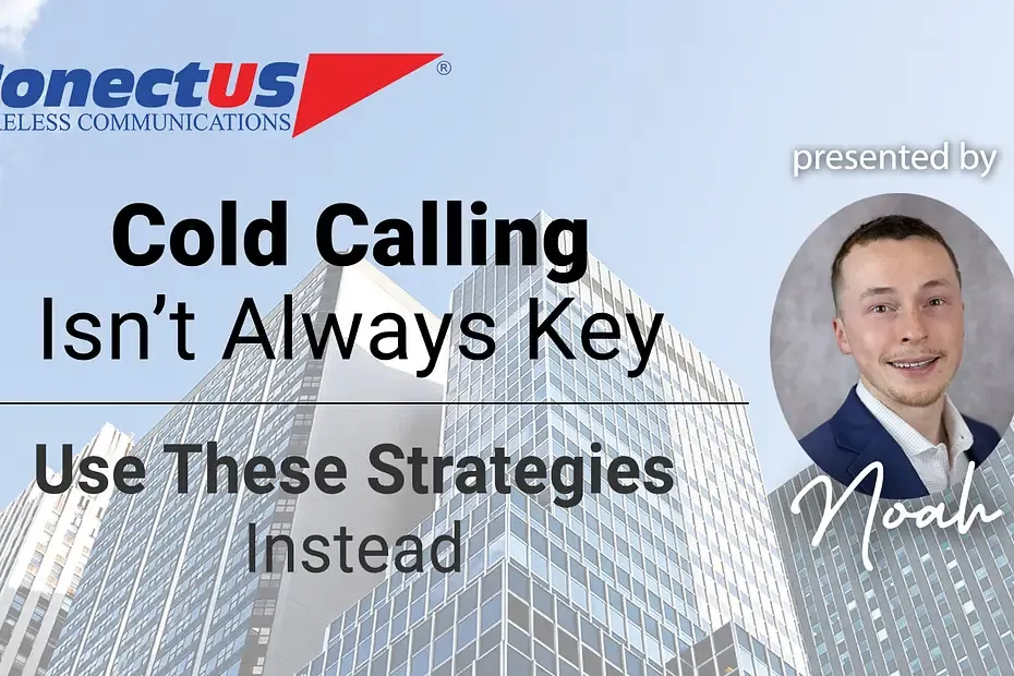 ConectUS Wireless, Noah Weber, Sales Tips, Sales Training