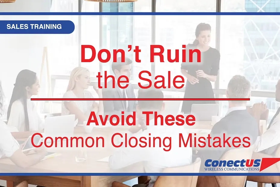 ConectUS Wireless, Sales Training, Sales Tips